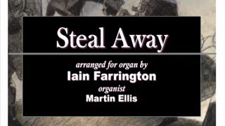 Iain Farrington: Steal Away (Organ)