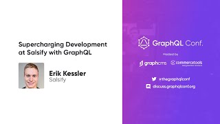 Supercharging Development at Salsify with GraphQL | Erik Kessler