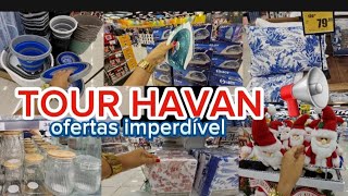 📣TOUR HAVAN 2024| OFERTAS IMPERDÍVEL | UTILIDASES PARA CASA @Havanoficial #shopee #natal #casa