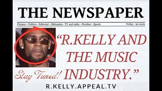 R Kelly Appeal TV--UPDATE--The Future of the Music Industry--Prince stated this 30 years ago