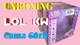 UNBOXING LOL KW CUMA 60K