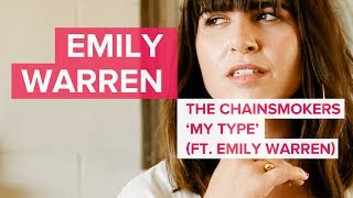 Emily Warren Explains 'My Type' (Chainsmokers ft. Emily Warren)