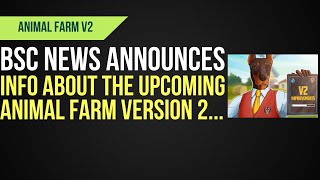 BSC News Announces Animal Farm V2 Information | AKA Listen To Me To Read for 20+ Minutes Edition