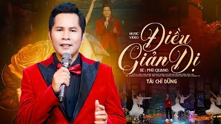 Điều Giản Dị - Tài Chí Dũng (Official MV)