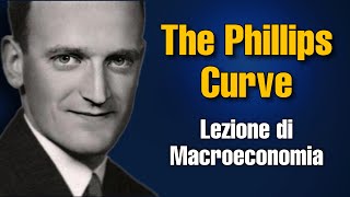 MACROECONOMIA | CURVA DI PHILLIPS - trade-off tra INFLAZIONE e DISOCCUPAZIONE - STUDIO e ANALISI