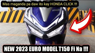 New 2023 EURO MODEL T 150 Fuel Injected// Maganda ang design tulad ng Honda Click