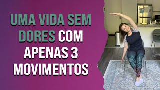 Um vida sem dores com apenas 3 movimentos | Pilates em Casa