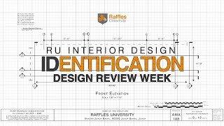 [Interior Design] Raffles University Identification Design Review Week Highlight Presentation