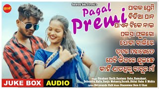 Pagal Premi - Jukebox - New Sambalpuri Song 2023