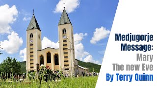 Medjugorje Message: MaryThe new Eve - Terry Quinn