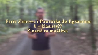 Ferie Zimowe i powtórka do Egzaminu 8 - klasisty? Z nami to możliwe!