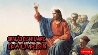 Oração de milagre e da volta de jesus muito forte a oração