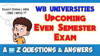 WB UNIVERSITIES UPCOMING EVEN SEM EXAM, CU || MAKAUT, MONTH MODE METHOD