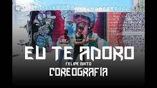 Felipe Brito - Eu Te Adoro | SQS Dance Coreografia Funk Gospel