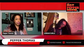 The Hot Pepper Show w/ Pepper Thomas Interviewing Jordan Curls