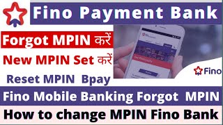 Fino Payments Bank banaye |forgot mpin of Bpay|how to change mpin in Fino Bank