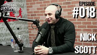 Austin Fitness Community Podcast - #018 - Nick Scott