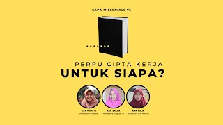 SAPA MILLENNIALS #075 | Perpu Cipta Kerja untuk Siapa?