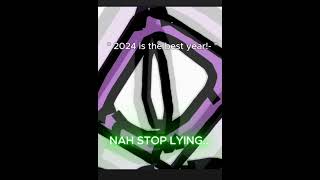 " 2024 is the best y- " NO.  #art #capcut #edit #roblox #digitalartist #digitalart #fypシ゚viral #fyp