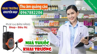 Thu âm Khai trương nhà thuốc Phúc Khang 8 MC đọc Khuyến mại thông báo