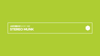 Juicebox Radio 142 - STEREO MUNK