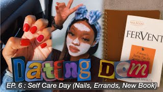 SOLO DATE SERIES: DATING DOM | EP. 6 : SELF CARE DAY (NAILS, ERRANDS, ETC.)