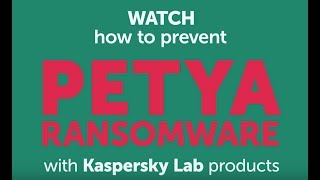 How to prevent Petya ransomware with Kaspersky Lab products