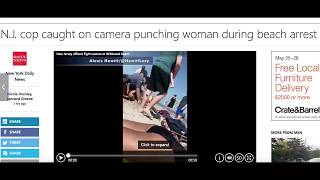 N J  cop caught on camera punching woman during beach arrest