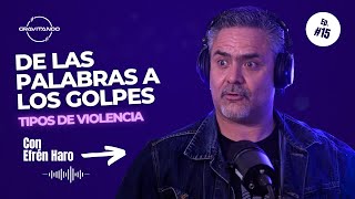 GRAVITANDO #20 - De las palabras a los golpes (Tipos de Violencia) con Efrén Haro