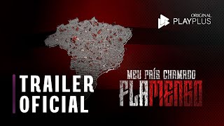 Meu país chamado flamengo - Trailer 1 | Original PlayPlus