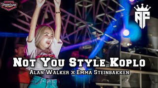 DJ KOPLO |  Not You Alan Walker (aliyu farhan)