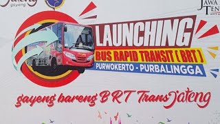 Launching BRT Transjateng Wil BARLINGMASCAKEB koridor I