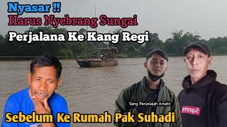 PERJALANAN KE RUMAH KANG REGI @sang penjelajah amatir SEBELUM KE PAK SUHADI,EH NYASAR