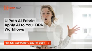 UiPath AI Fabric: Apply AI to Your RPA Workflows