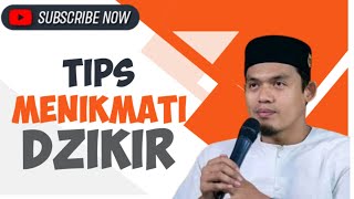 Tips menikmati Dzikir - Buya arrazy hasyim