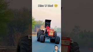 miss you mara Bhai ♥️🚜😭#tractor #tochan #king