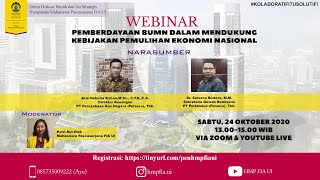 Webinar -  "Pemberdayaan Pemberdayaan BUMN Dalam Mendukung Kebijakan Pemulihan Ekonomi Nasional"