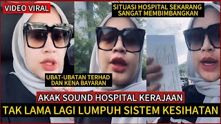 AKAK SOUND HOSPITAL KERAJAAN,DAKWA SISTEM KESIHATAN AKAN LUMPUH.