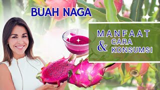 Manfaat Buah Naga untuk Kesehatan dan Cara Konsumsi