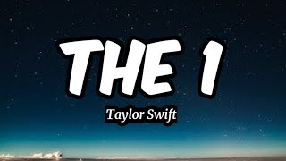 The 1 - Taylor Swift (Lyrics)