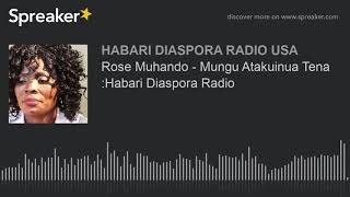 Rose Muhando - Mungu Atakuinua Tena :Habari Diaspora Radio