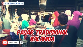 Suasana Pasar Tradisional Balamoa Jelang Lebaran Idul Fitri 2019