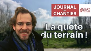 JE VOUS RACONTE COMMENT J'AI TROUVE MON TERRAIN ! - EP02