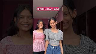 GRWM ft BOYS HOSTEL💀 #minivlog #grwm #hostel #hostellife #ootd #outfit #shorts #shortsviral #viral