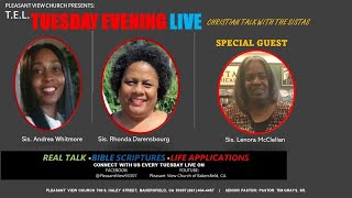 T.E.L. Tuesday Evening Live "Christian Talk With The Sistas"