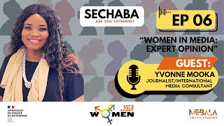 Ep6   WOMEN IN MEDIA with YVONNE MOOKA