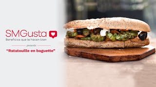 SMGusta presenta: Ratatouille en Baguette