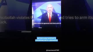 Netanyahu Backs Ceasefire with Lebanon#MiddleEastPeace #Netanyahu #Ceasefire #BreakingNews#fyp