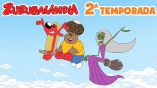 Zuzubalândia 2 Temporada Todos Episódios Completos Dublado Original