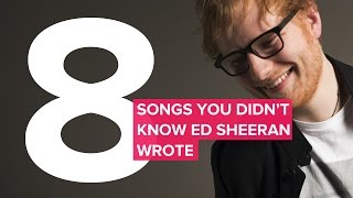 8 Songs You Didn't Know Ed Sheeran Wrote